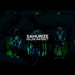 SAMURIZE – Killer Instinct (Official Video)