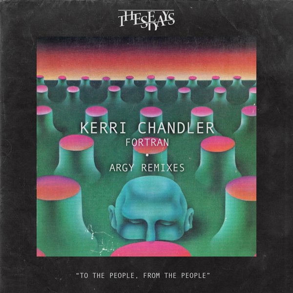 Kerri Chandler – Fortran (Argy Remixes)