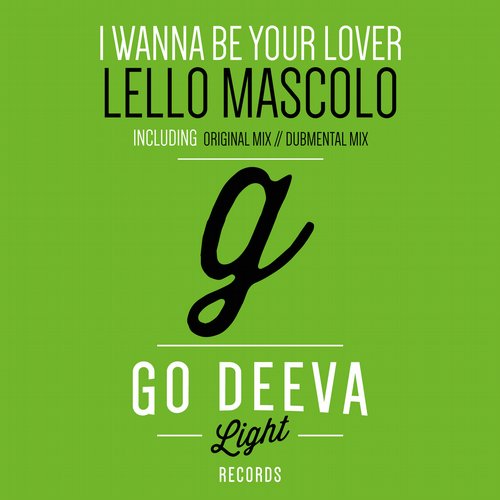 Lello Mascolo – I Wanna Be Your Lover