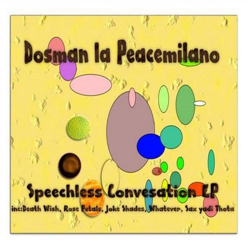 Dosman La Peacemilano – Speechless Conversation EP