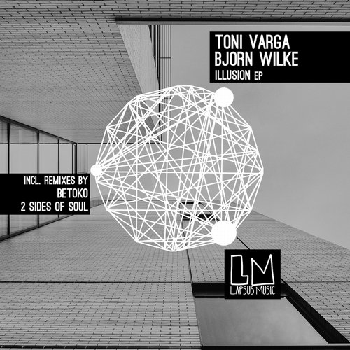 Toni Varga, Bjorn Wilke – The Illusion EP