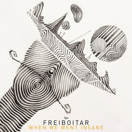 Freiboitar – When We Went Insane