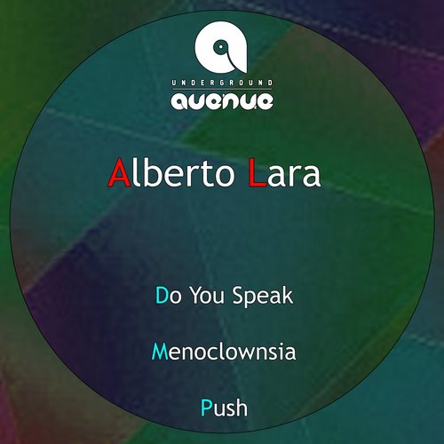 Alberto Lara – Do You Speak / Menoclownsia / Push