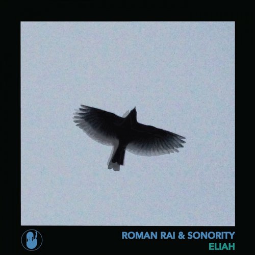 Roman Rai, Sonority – Eliah