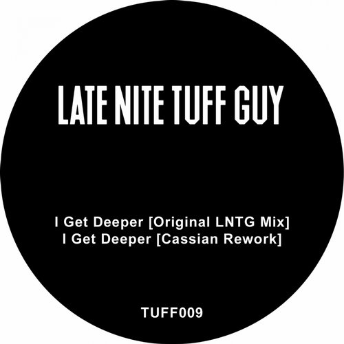 LNTG – I Get Deeper (Late Nite Tuff Guy)