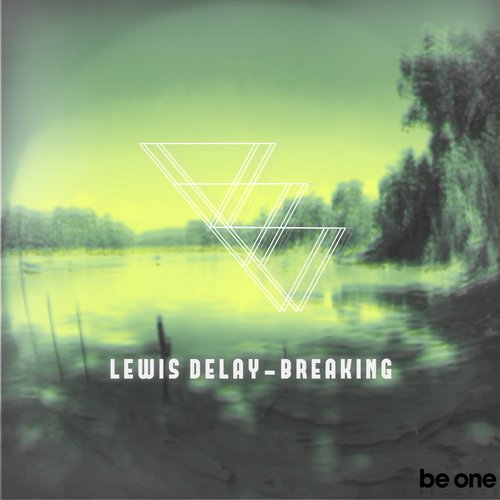 Lewis Delay – Breakin