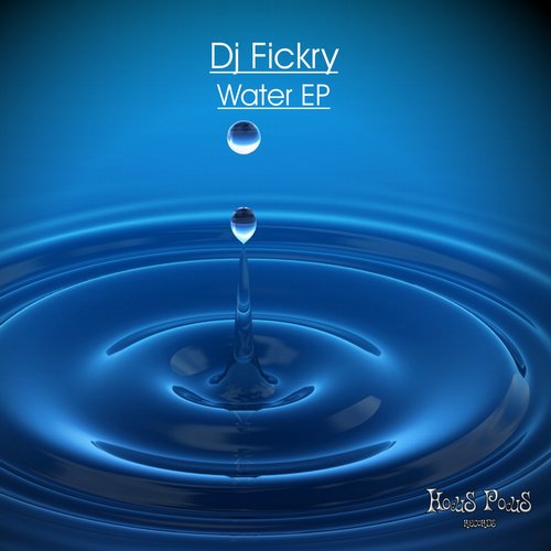 Dj Fickry – Water EP
