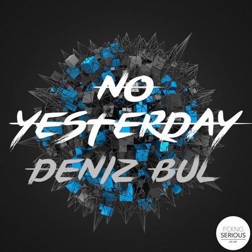 Deniz Bul – No Yesterday