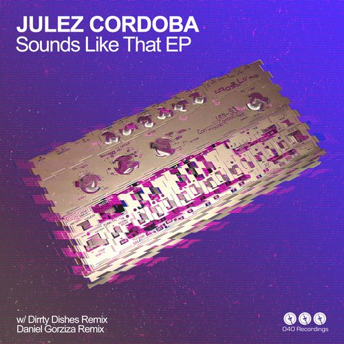 Julez Cordoba – Sounds Like That EP