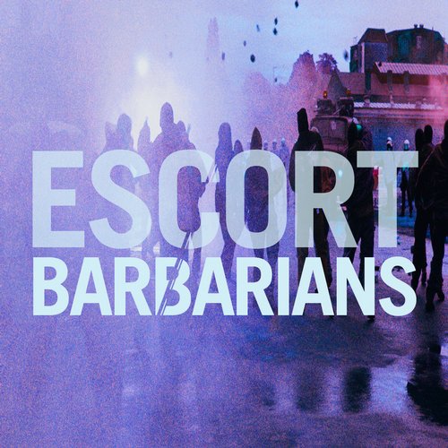 Escort – Barbarians