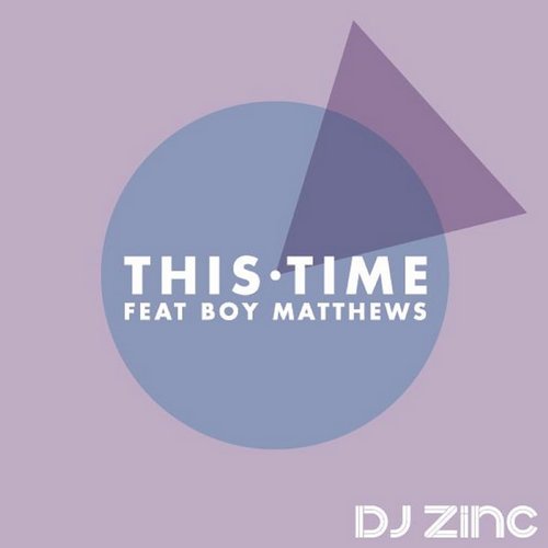 DJ Zinc, Boy Matthews – This Time