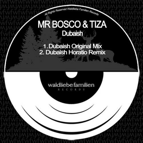 Mr Bosco, Tiza – Dubaish