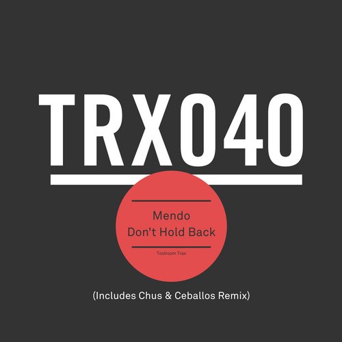 Mendo – Don’t Hold Back