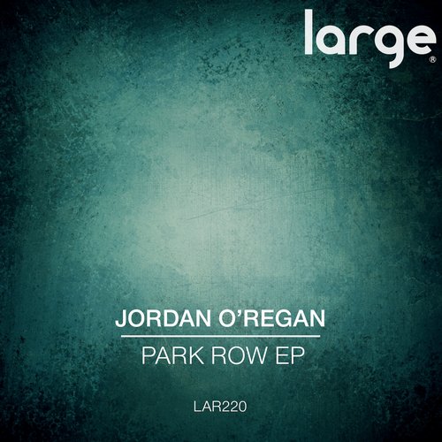Jordan O’Regan – Park Row EP