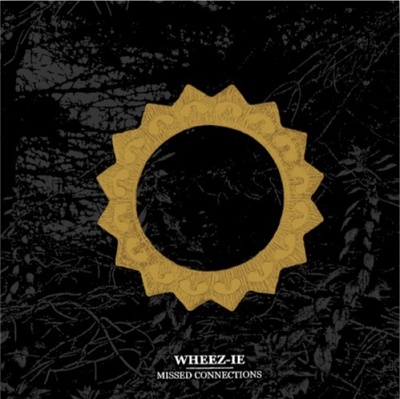 Wheez-ie – Missed Connections