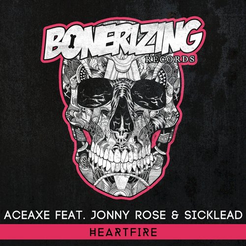 Aceaxe feat. Jonny Rose & Sicklead – Heartfire