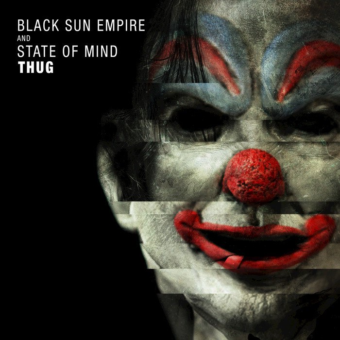 Black Sun Empire & State Of Mind – Thug