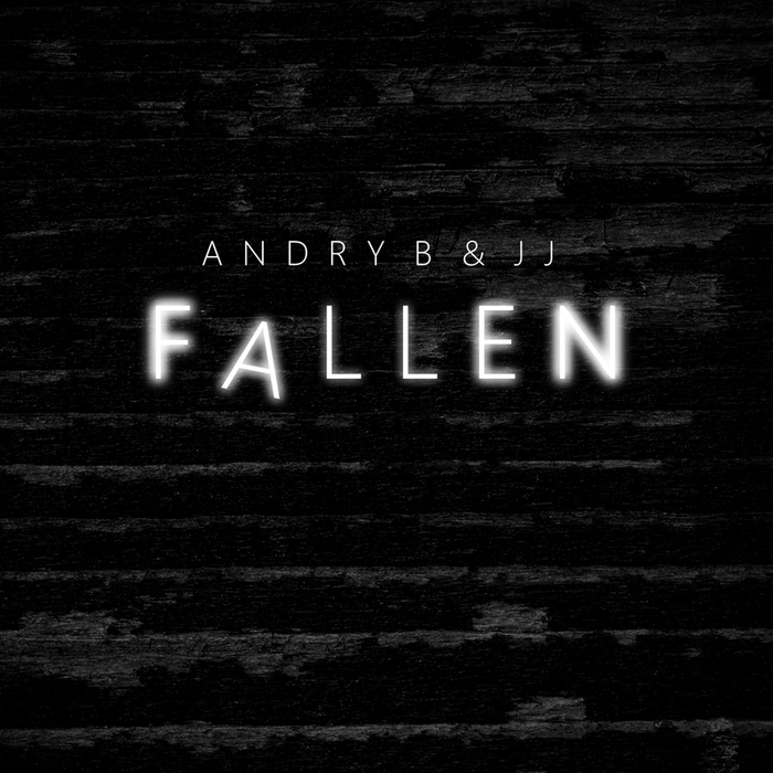 Andry B & Jj – Fallen