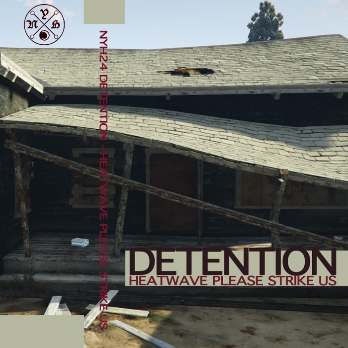 Detention – Heatwave Please Strike Us