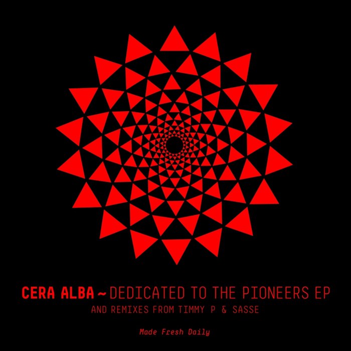 Cera Alba – Dedicated To The Pioneers EP