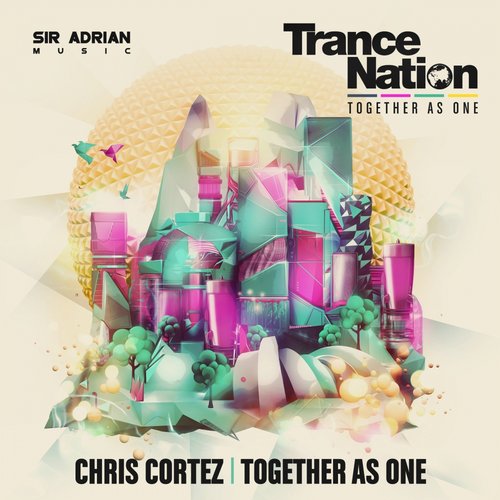 Chris Cortez – Together As One (Trance Nation 2016 Anthem)