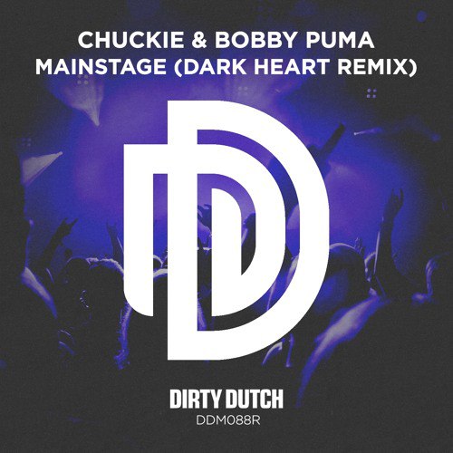 Chuckie & Bobby Puma – Mainstage (Dark Heart Remix)