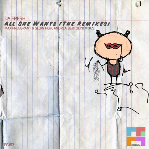 Da Fresh – All She Wants (The Remixes)