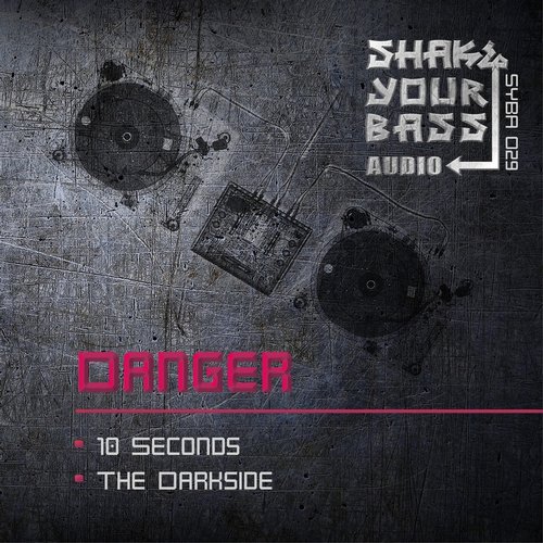 Danger – 10 Seconds / The Darkside