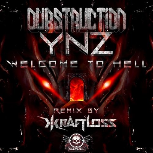 Dubstruction & YNZ – Welcome To Hell