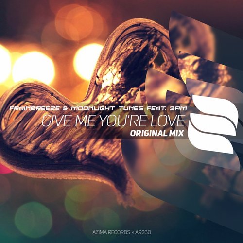 Frainbreeze & Moonlight Tunes feat. 3PM – Give Me You’re Love