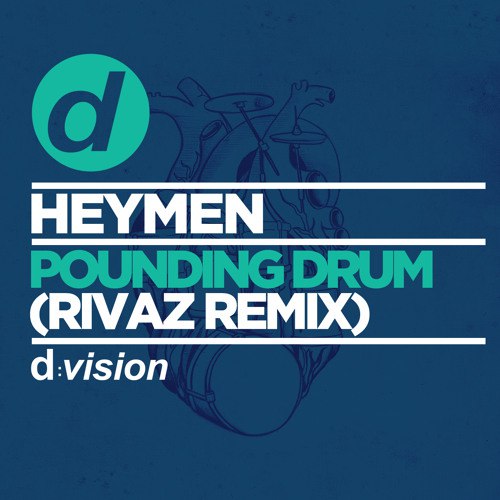 Heymen – Pounding Drum (Rivaz Remix)