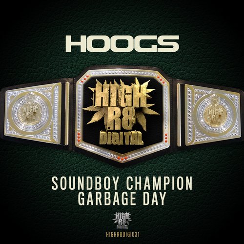 Hoogs – Soundboy Champion / Garbage Day