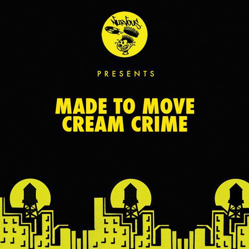 Made To Move – Cream Crime