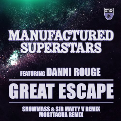 Manufactured Superstars Feat. Danni Rouge – Great Escape (The Remixes)