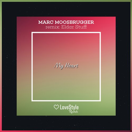 Marc Moosbrugger – My Heart