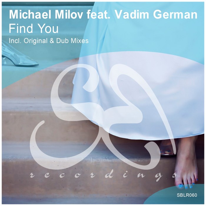 Michael Milov Feat. Vadim German – Find You