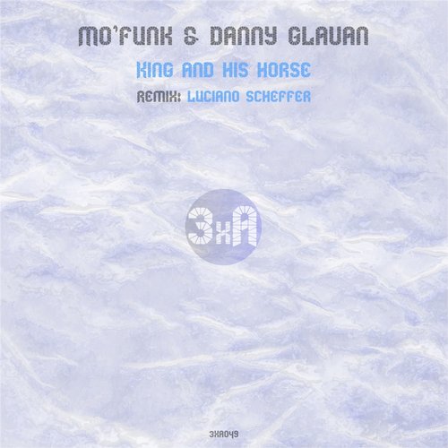Mo’ Funk & Danny Glavan – King and His Horse