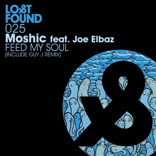 Moshic feat. Joe Elbaz – Feed My Soul