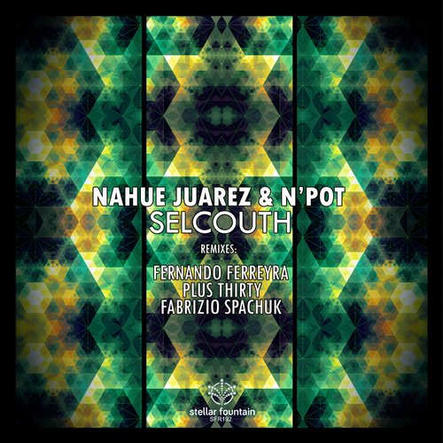 Nahue Juarez & N’Pot – Selcouth