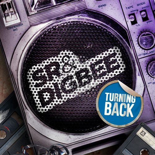 SR & Digbee – Turning Back (Part One)