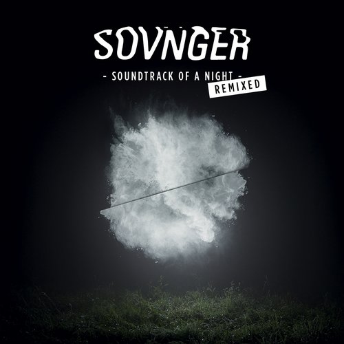 Sovnger – Soundtrack Of A Night – Remixed