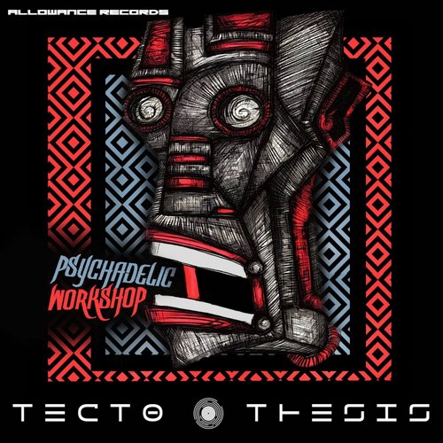 Tecto & Thesis – Psychadelic Workshop
