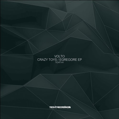 Volto – Crazy Toys / Egregore EP