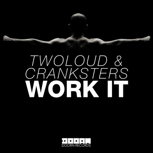 twoloud & Cranksters – Work It
