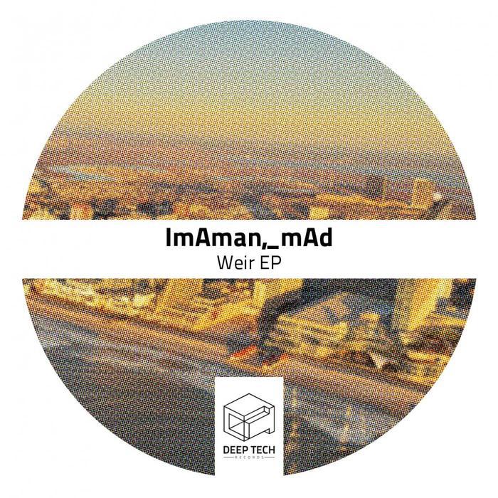 _mAd & ImAman – Weir EP