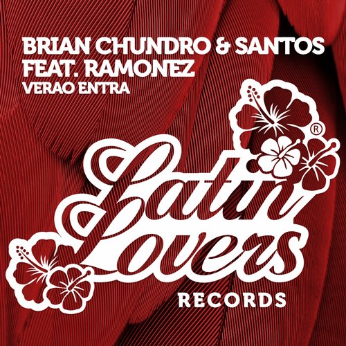 Brian Chundro & Santos, Ramonez – Verao Entra