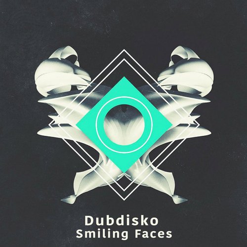 Dubdisko – Smiling Faces