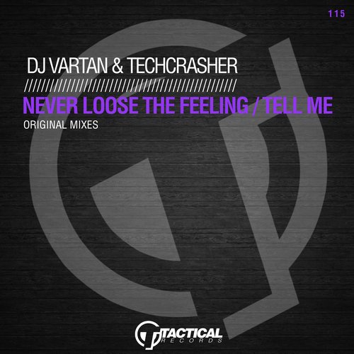 DJ Vartan, Techcrasher – Never Loose The Feeling