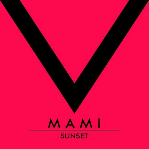 M A M I – Sunset