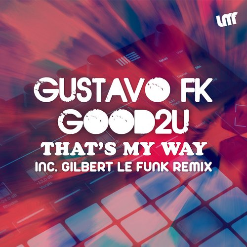 Gustavo Fk, Good2u – That’s My Way